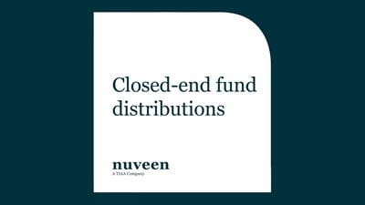 White square with rounded corner on dark teal background, displaying the text "Closed-end fund distributions" and "nuveen, A TIAA Company" in bold font.